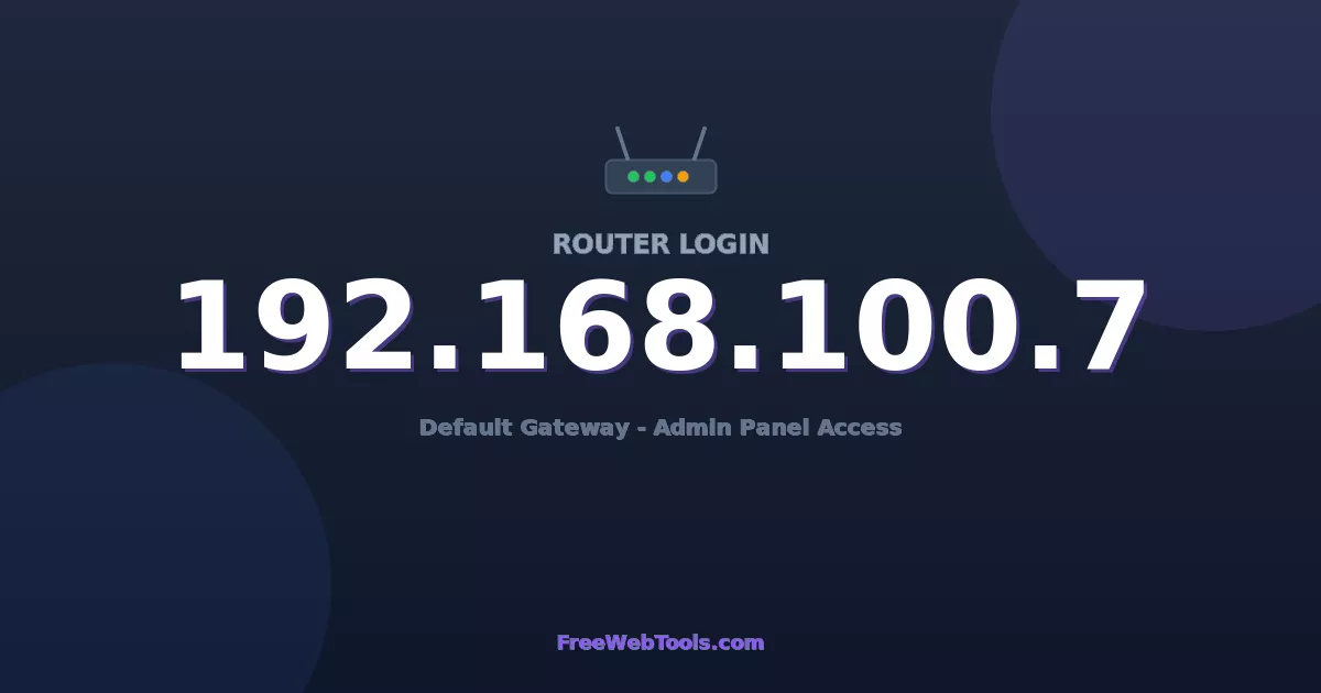 192.168.100.7 Router Login (Admin) — Step-by-Step Guide [2026]
