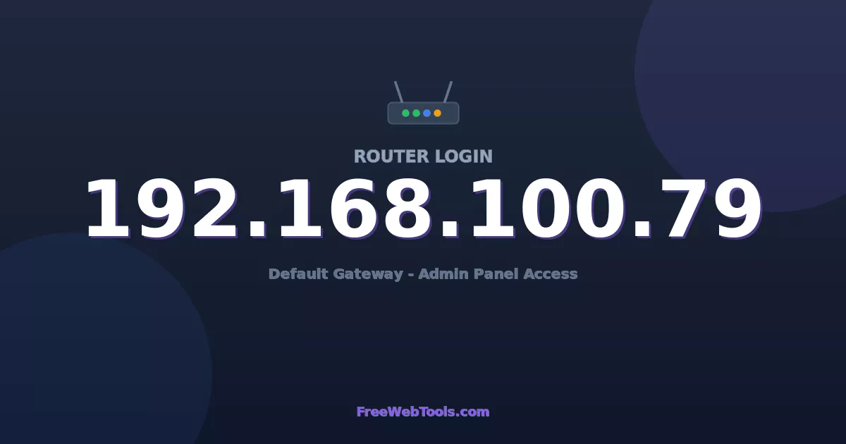 192.168.100.79 Router Login (Admin) — Step-by-Step Guide [2026]