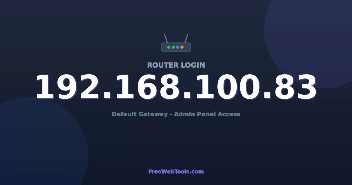 192.168.100.83 Router Login (Admin) — Step-by-Step Guide [2026]