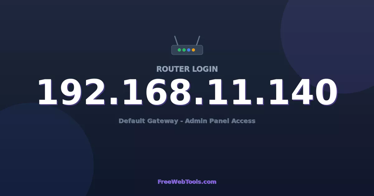 192.168.11.140 Router Login (Admin) — Step-by-Step Guide [2026]