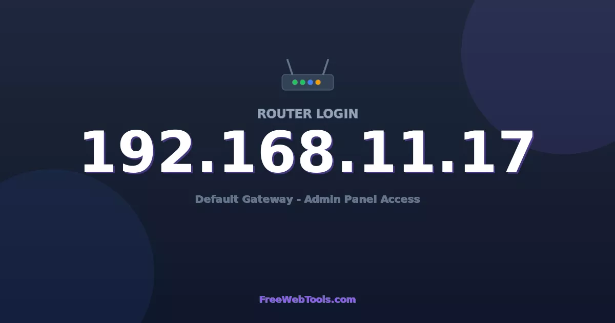 192.168.11.17 Router Login (Admin) — Step-by-Step Guide [2026]