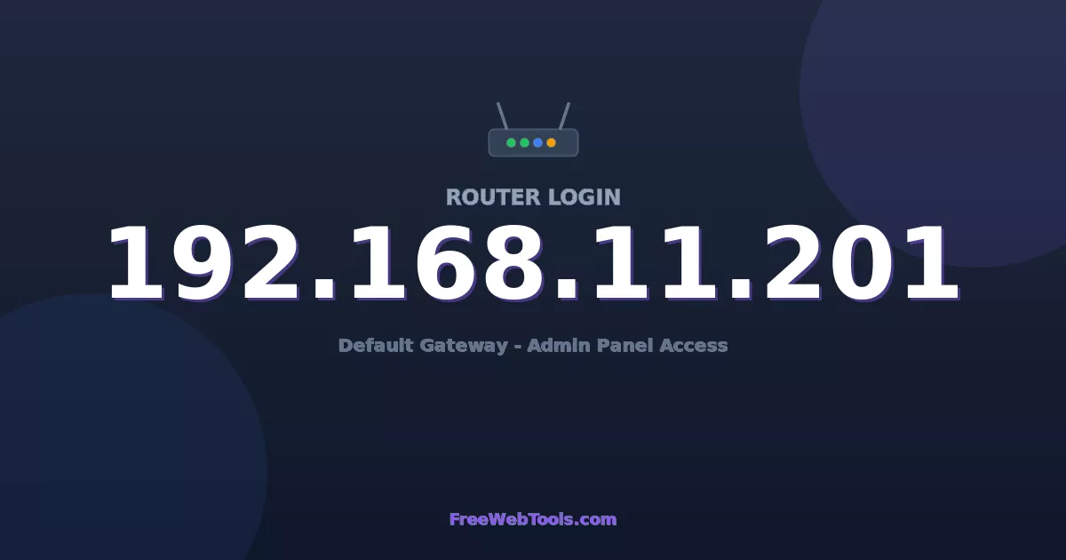 192.168.11.201 Router Login (Admin) — Step-by-Step Guide [2026]
