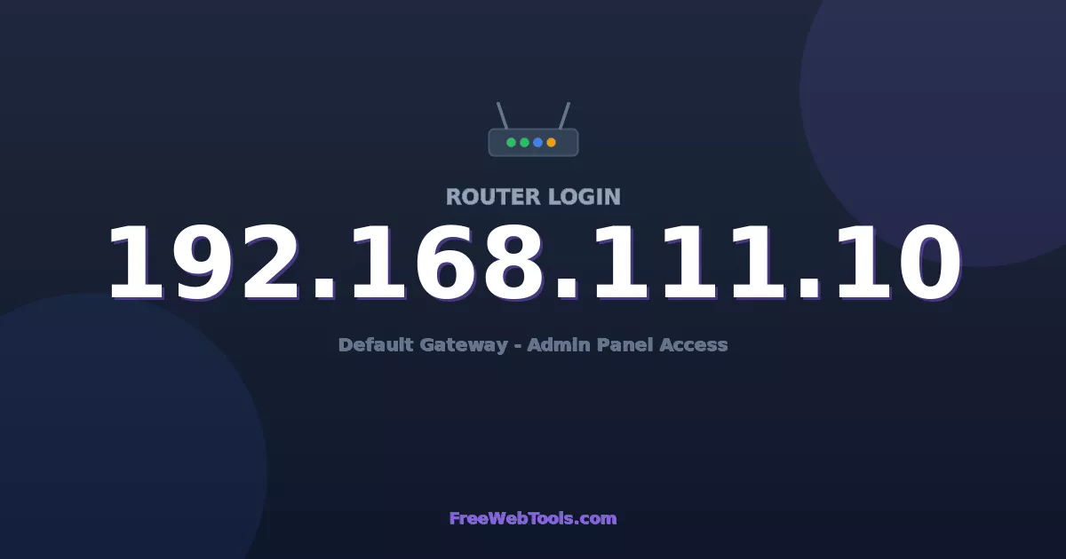 192.168.111.10 Router Login (Admin) — Step-by-Step Guide [2026]