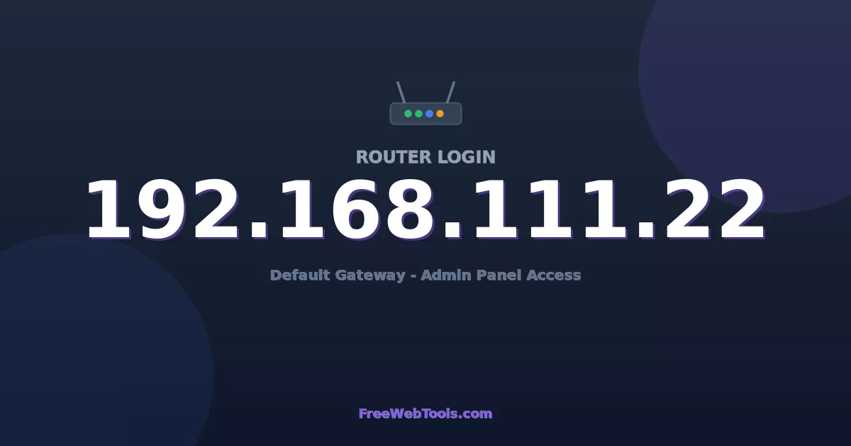 192.168.111.22 Router Login (Admin) — Step-by-Step Guide [2026]
