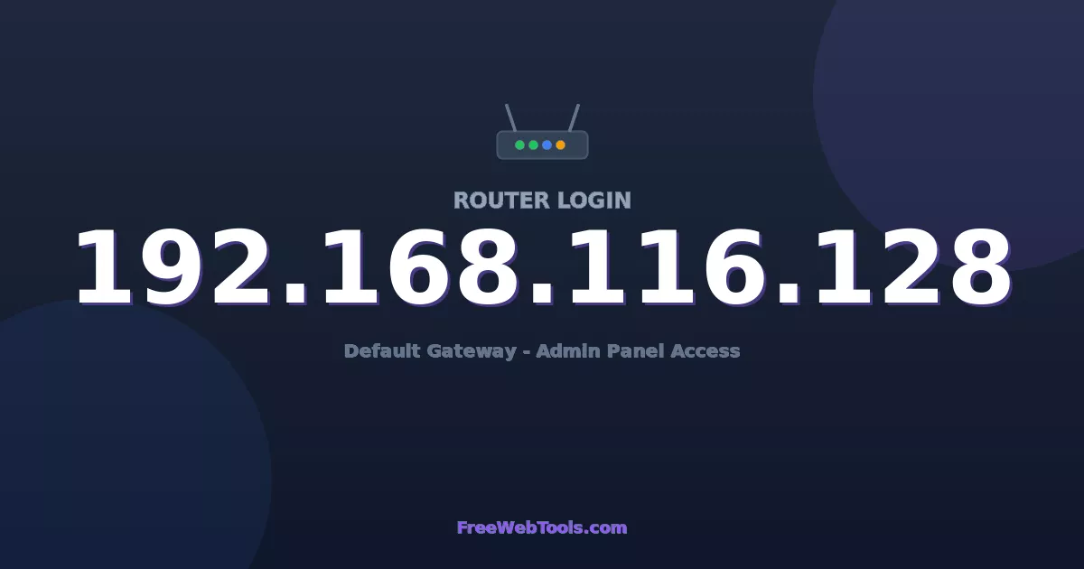 192.168.116.128 Router Login (Admin) — Step-by-Step Guide [2026]