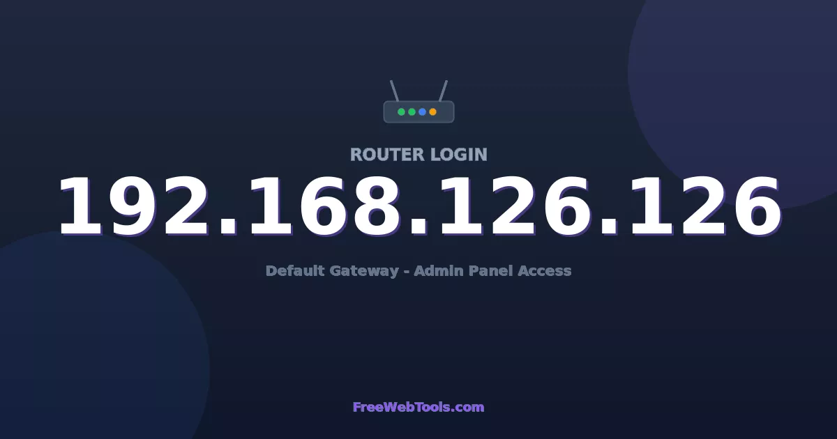 192.168.126.126 Router Login (Admin) — Step-by-Step Guide [2026]