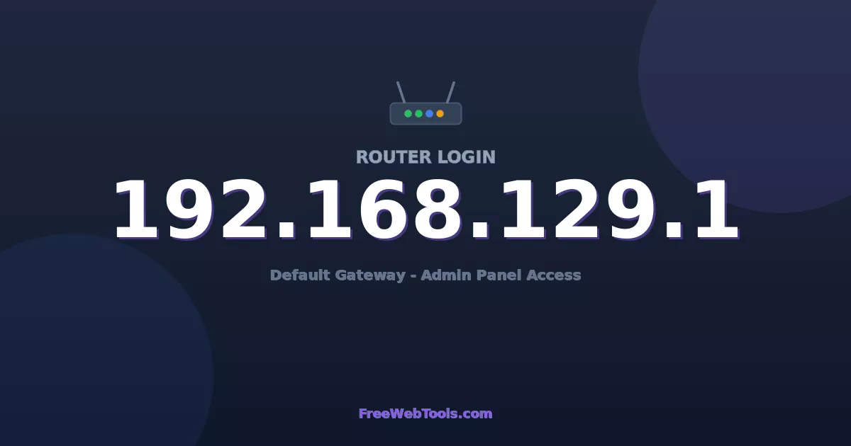 192.168.129.1 Router Login (Admin) — Step-by-Step Guide [2026]