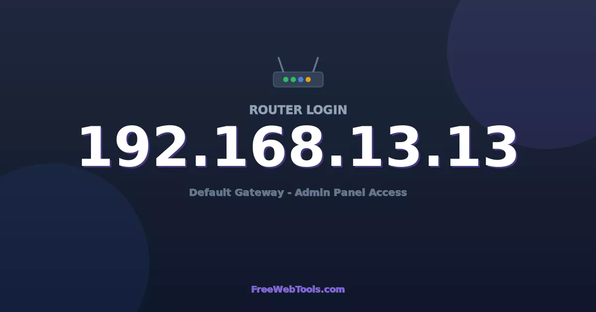 192.168.13.13 Router Login (Admin) — Step-by-Step Guide [2026]