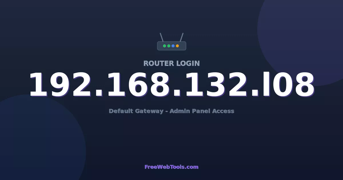 Cp2 Router Login 192.168.132.l08 Router Login - Router Default Password (2026)