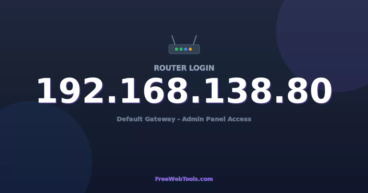 192.168.138.80 Router Login (Admin) — Step-by-Step Guide [2026]