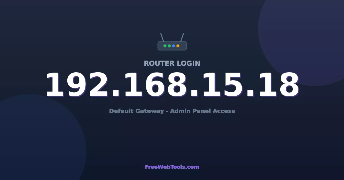 192.168.15.18 Router Login (Admin) — Step-by-Step Guide [2026]