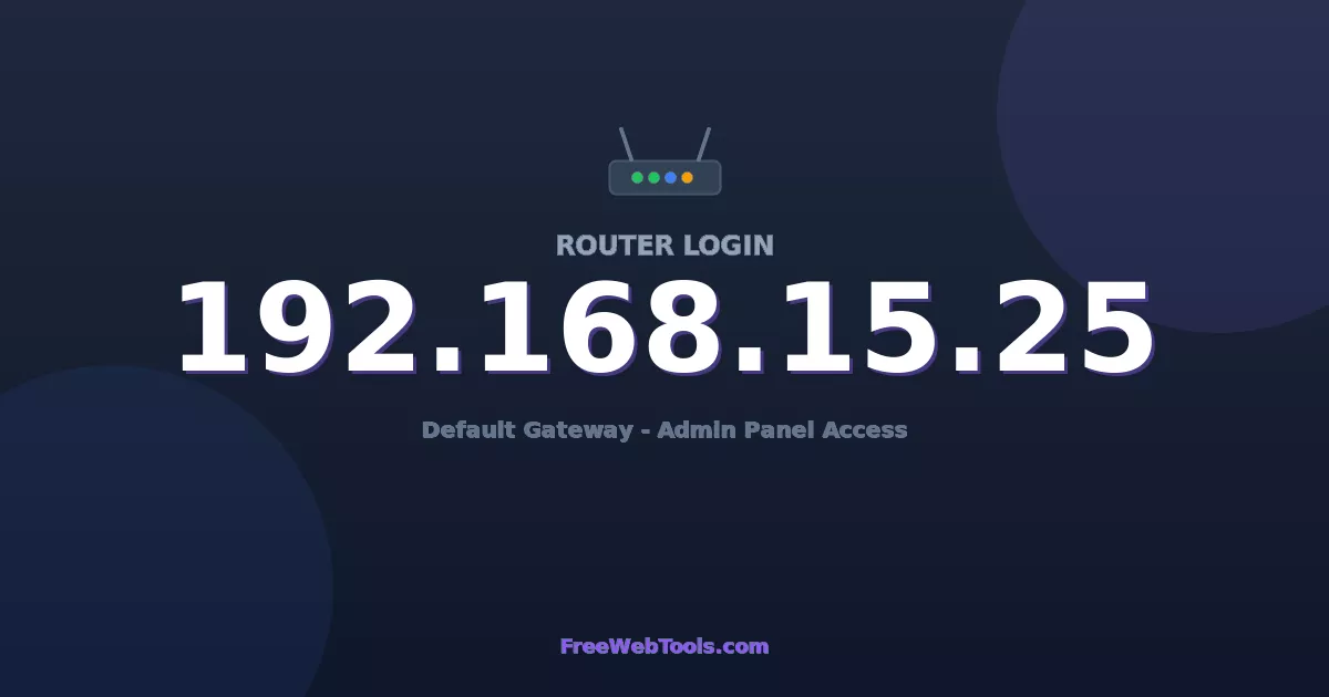 192.168.15.25 Router Login (Admin) — Step-by-Step Guide [2026]
