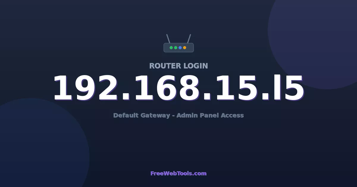 192.168.15.15 Router Login (Admin) — Step-by-Step Guide [2026]