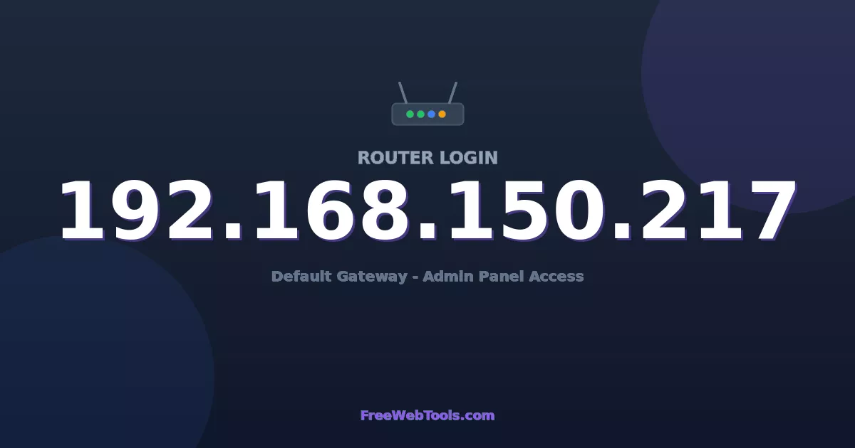 192.168.150.217 Router Login (Admin) — Step-by-Step Guide [2026]