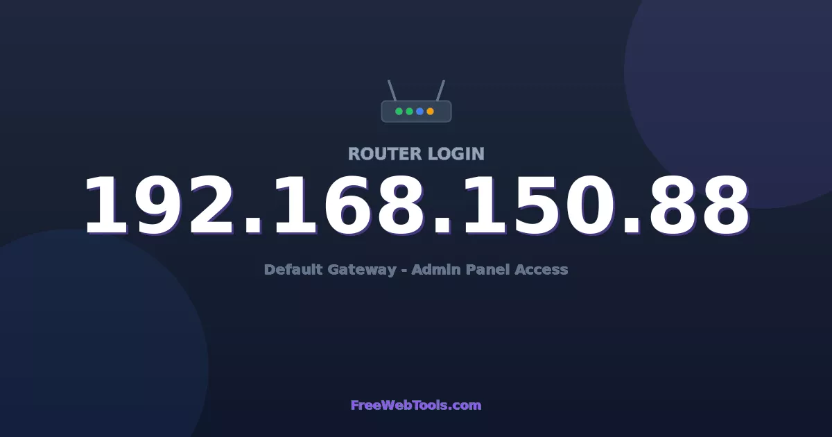 192.168.150.88 Router Login (Admin) — Step-by-Step Guide [2026]