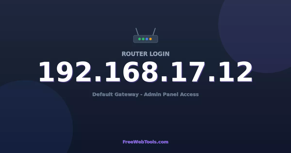 Visual Reference: 192 168 17 12 Router Login Admin Step By Step