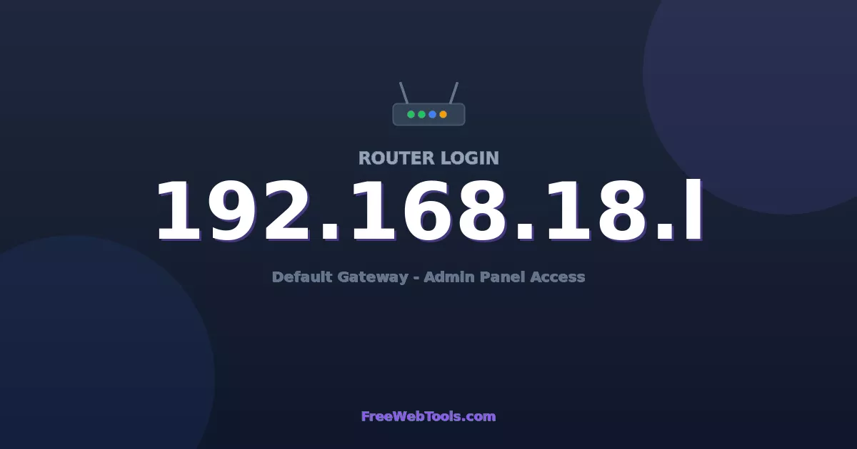 192.168.18.1 Router Login - Router Default Password (2026)