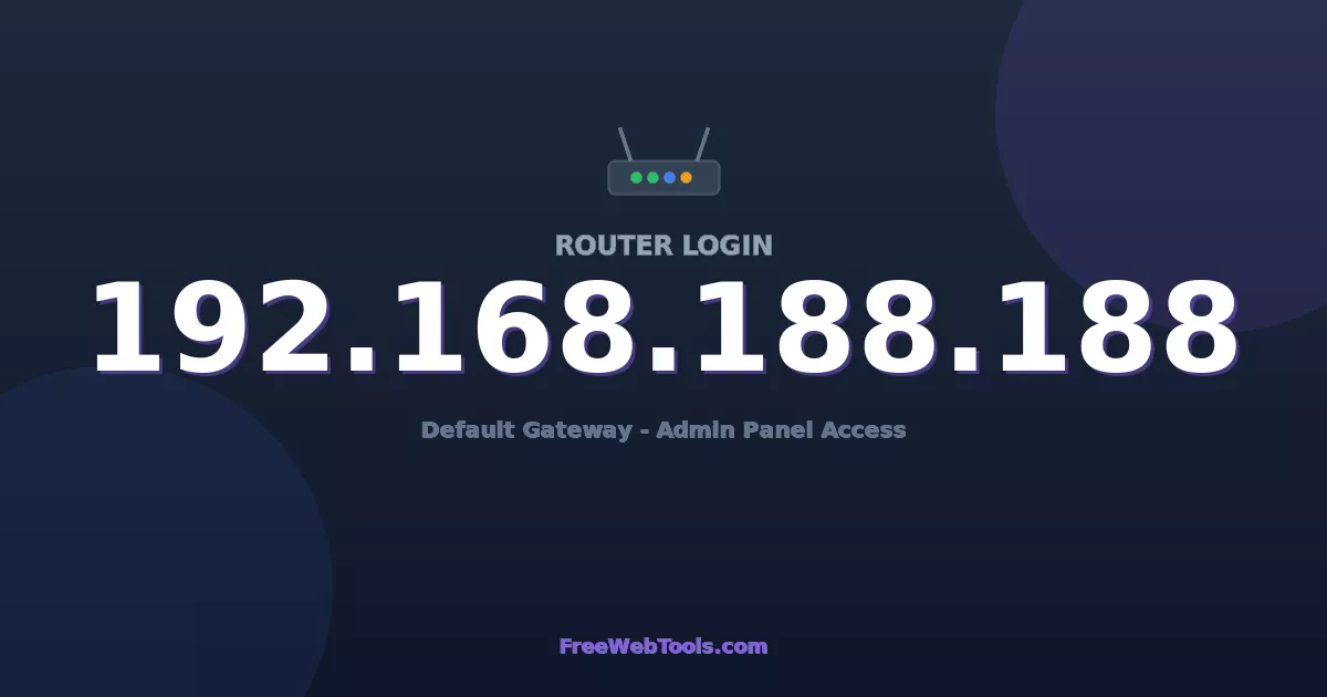 192.168.188.188 Router Login (Admin) — Step-by-Step Guide [2026]