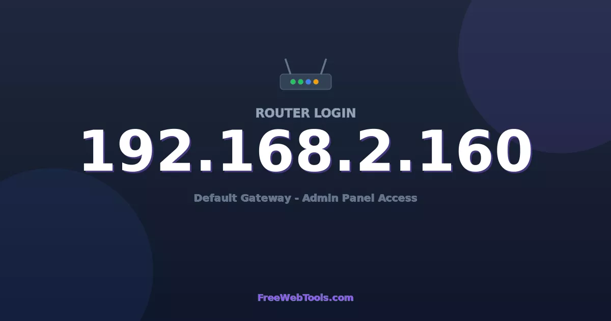 192.168.2.160 Router Login (Admin) — Step-by-Step Guide [2026]