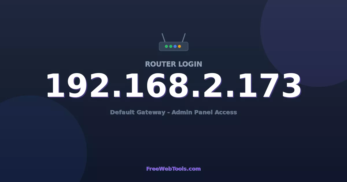 192.168.2.173 Router Login (Admin) — Step-by-Step Guide [2026]