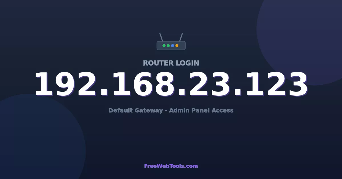 192.168.23.123 Router Login (Admin) — Step-by-Step Guide [2026]