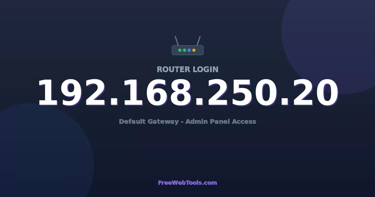 192.168.250.20 Router Login (Admin) — Step-by-Step Guide [2026]