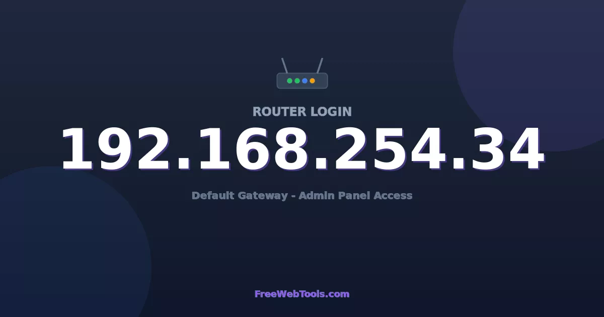 192.168.254.34 Router Login (Admin) — Step-by-Step Guide [2026]