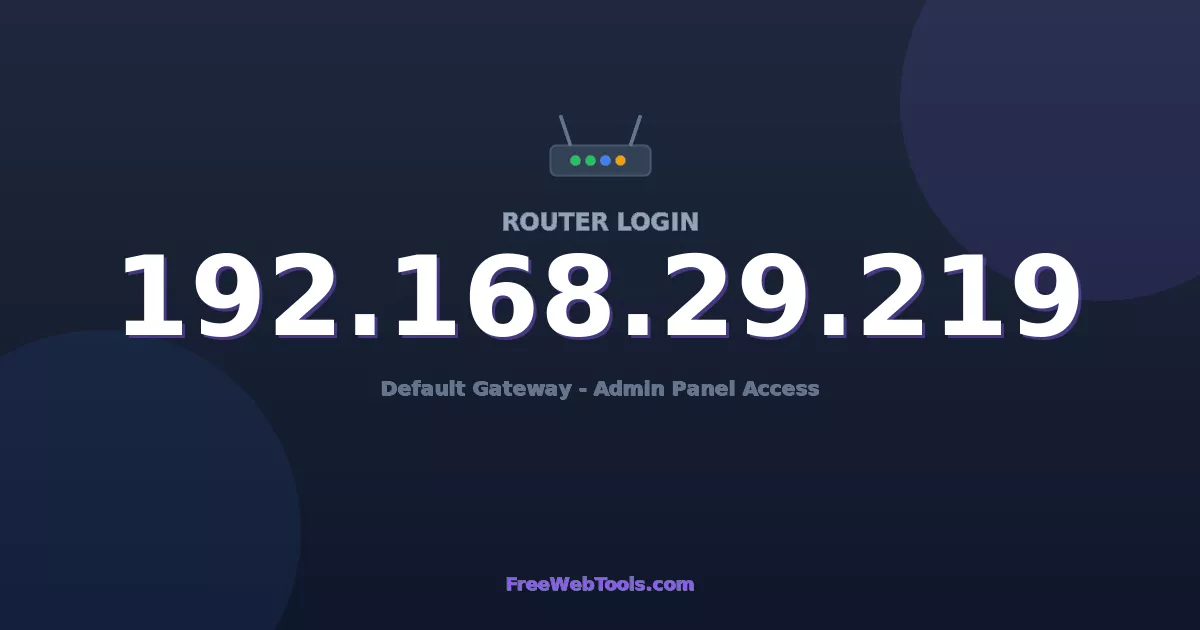 192.168.29.219 Router Login (Admin) — Step-by-Step Guide [2026]