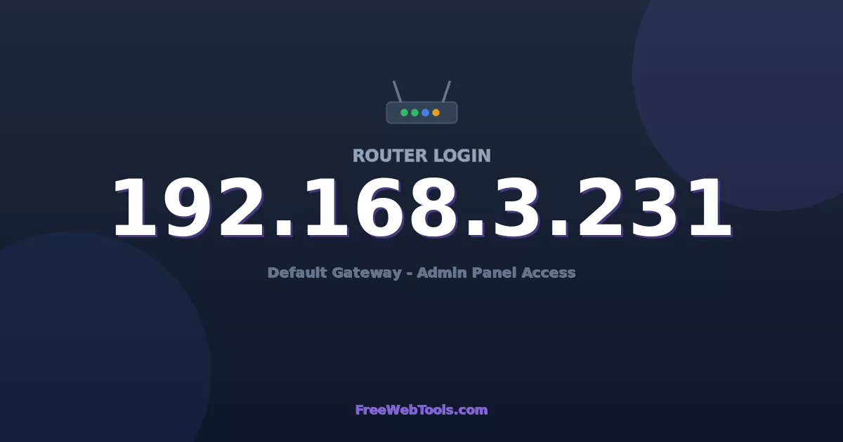 192.168.3.231 Router Login (Admin) — Step-by-Step Guide [2026]