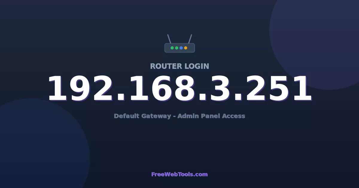 192.168.3.251 Router Login (Admin) — Step-by-Step Guide [2026]