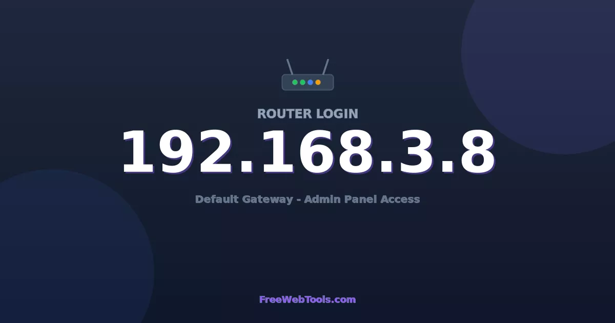 192.168.3.8 Router Login (Admin) — Step-by-Step Guide [2026]