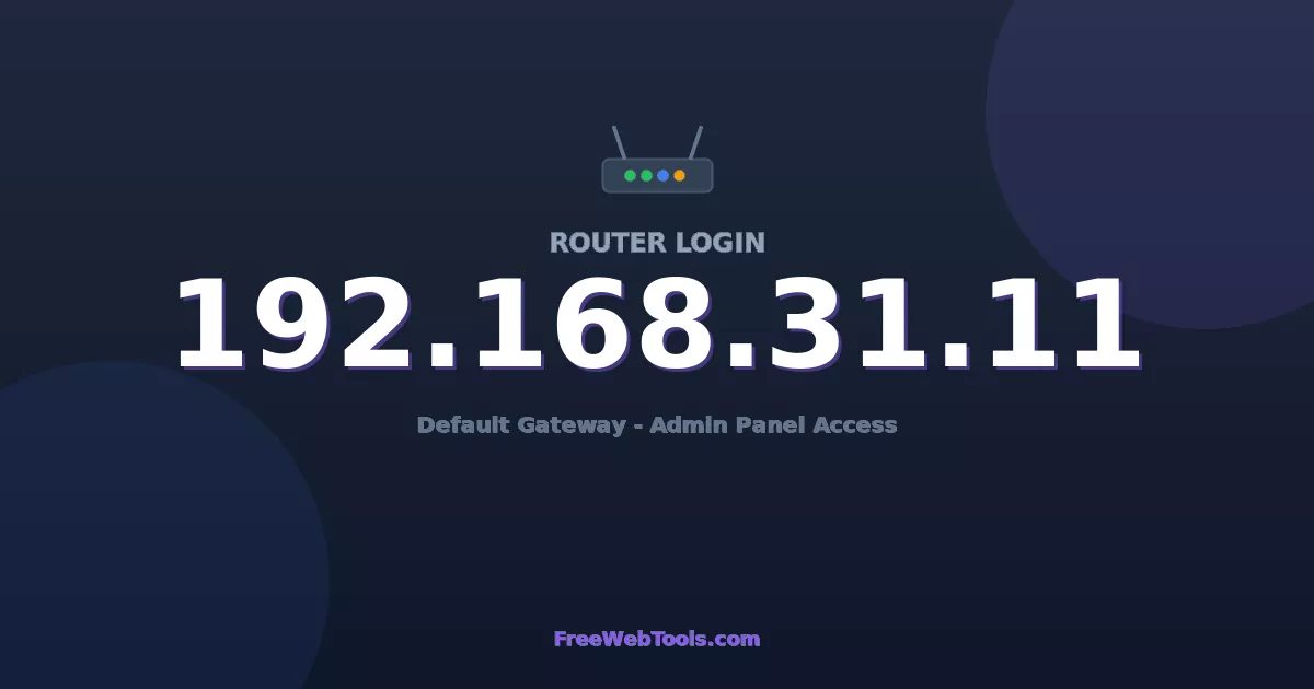 192.168.31.11 Router Login (Admin) — Step-by-Step Guide [2026]