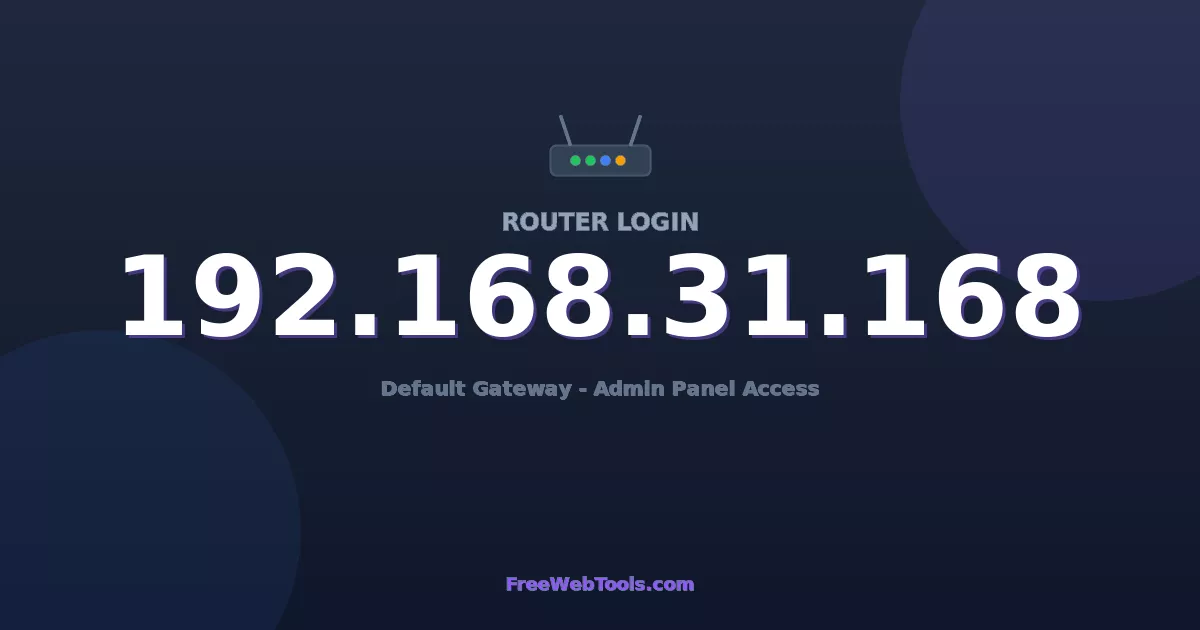 192.168.31.168 Router Login (Admin) — Step-by-Step Guide [2026]