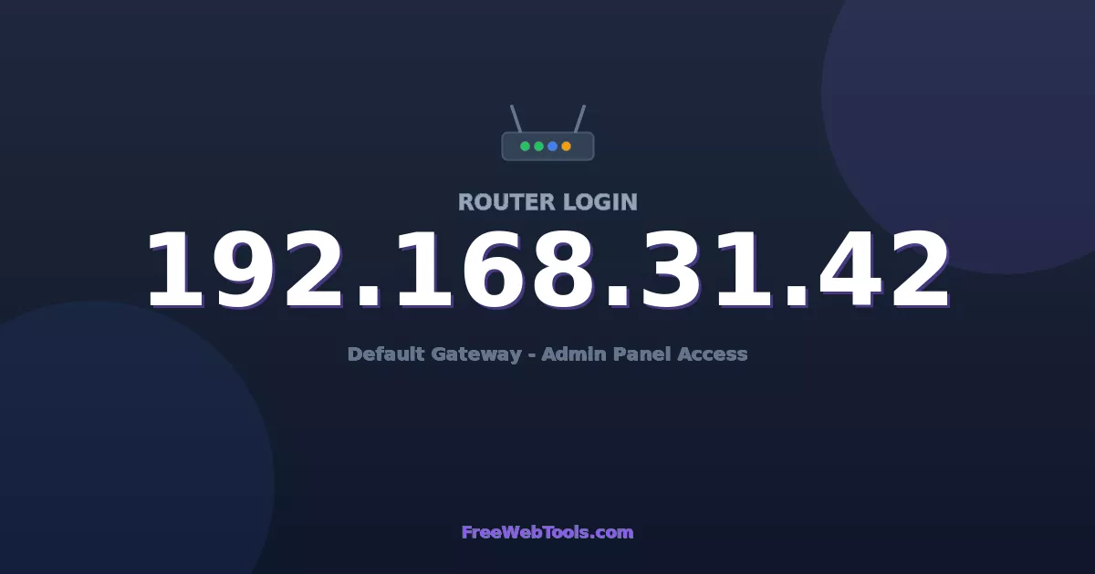 192.168.31.42 Router Login (Admin) — Step-by-Step Guide [2026]