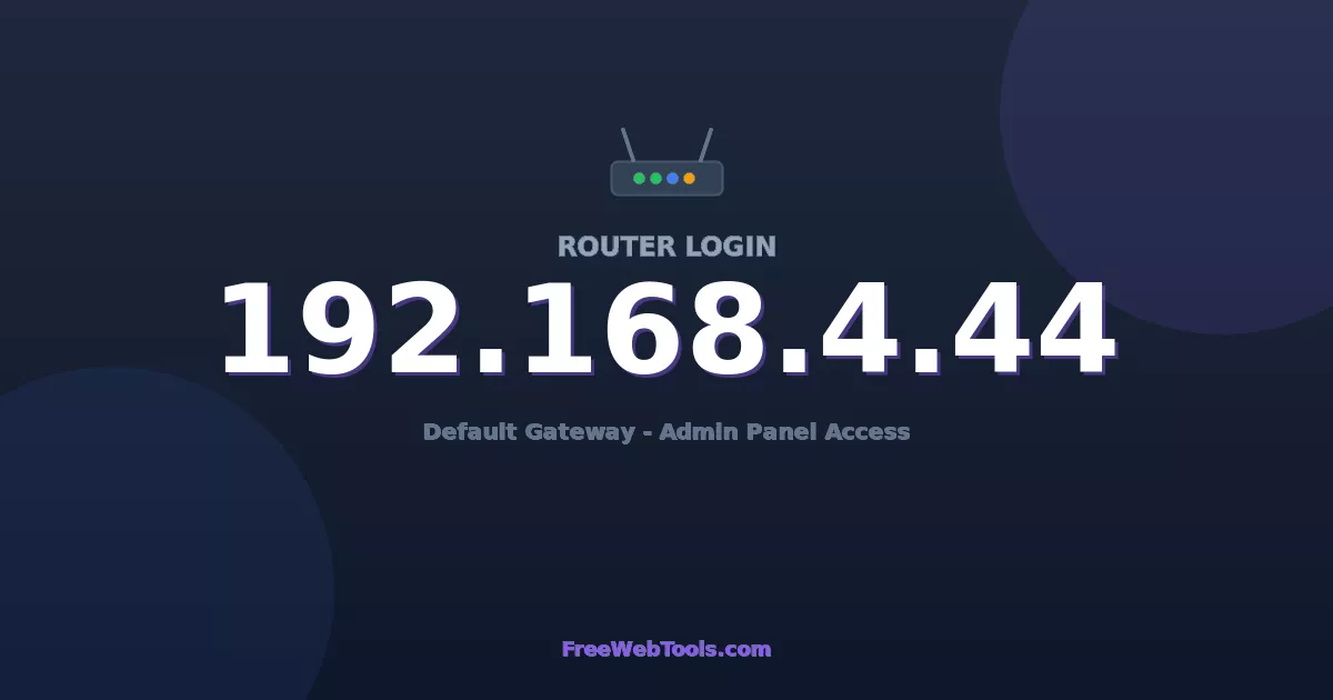 192.168.4.44 Router Login (Admin) — Step-by-Step Guide [2026]