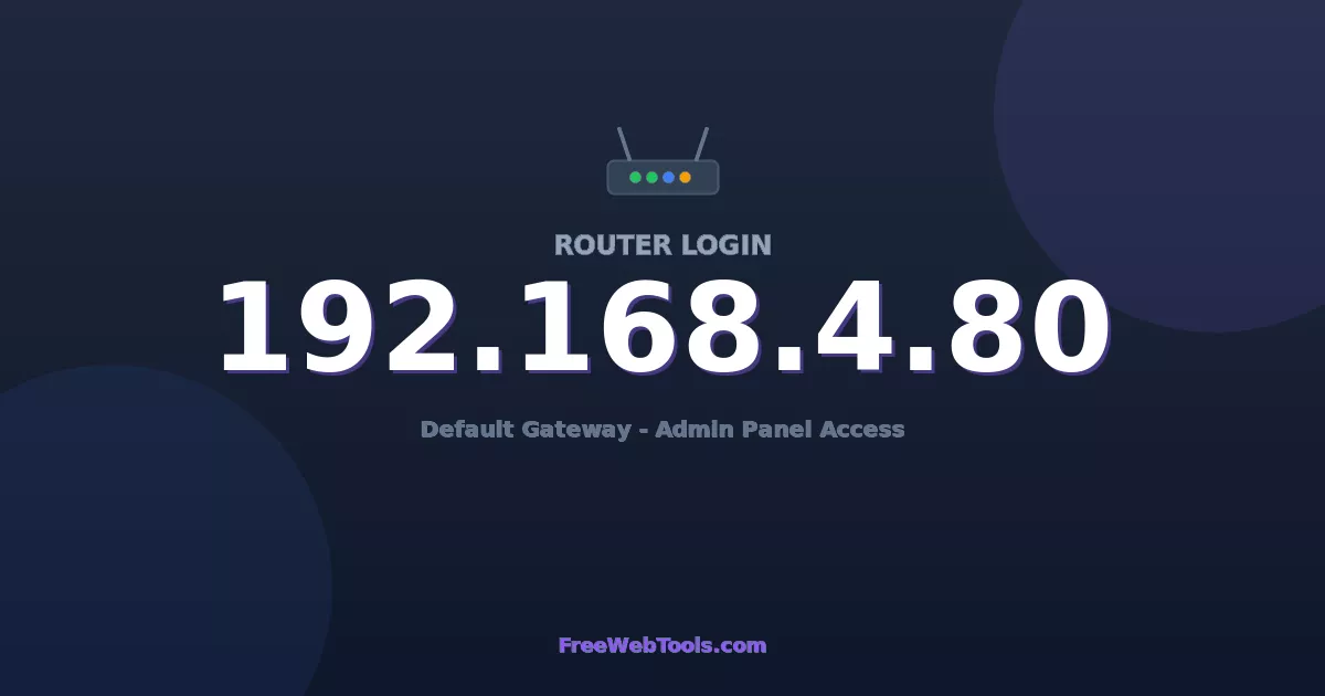 192.168.4.80 Router Login (Admin) — Step-by-Step Guide [2026]