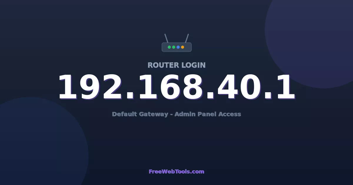 192.168.40.1 Router Login (Admin) — Step-by-Step Guide [2026]