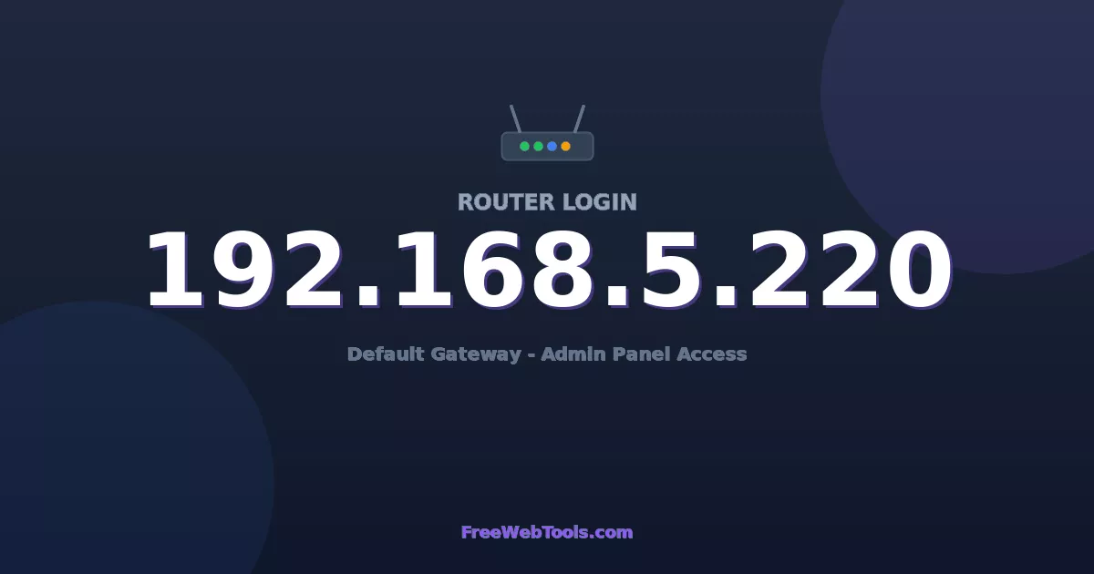 192.168.5.220 Router Login (Admin) — Step-by-Step Guide [2026]