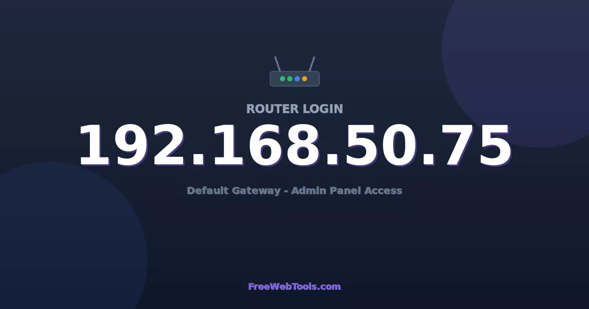 192.168.50.75 Router Login (Admin) — Step-by-Step Guide [2026]