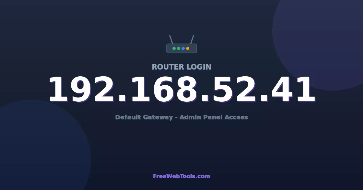 192.168.52.41 Router Login (Admin) — Step-by-Step Guide [2026]