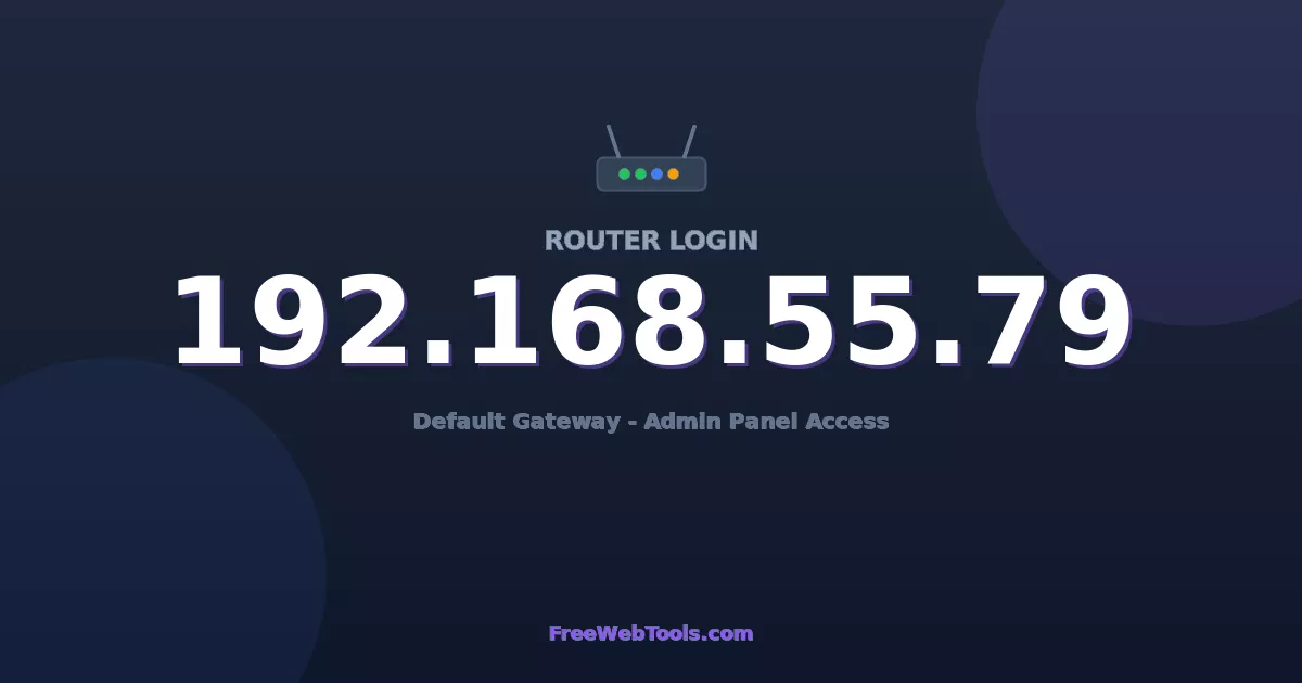 192.168.55.79 Router Login (Admin) — Step-by-Step Guide [2026]