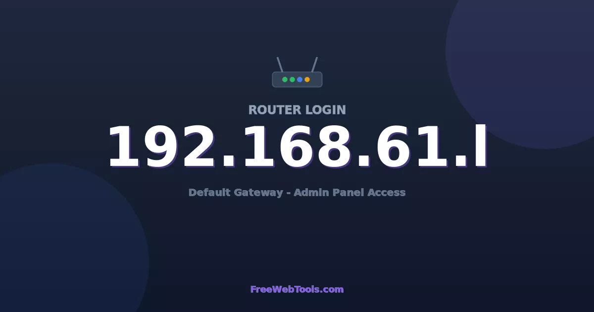 192.168.61.1 Router Login (Admin) — Step-by-Step Guide [2026]