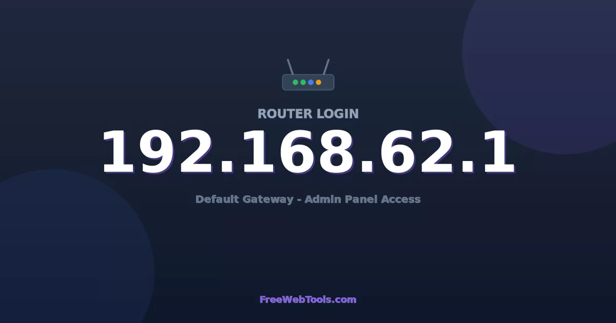 192.168.62.1 Router Login (Admin) — Step-by-Step Guide [2026]