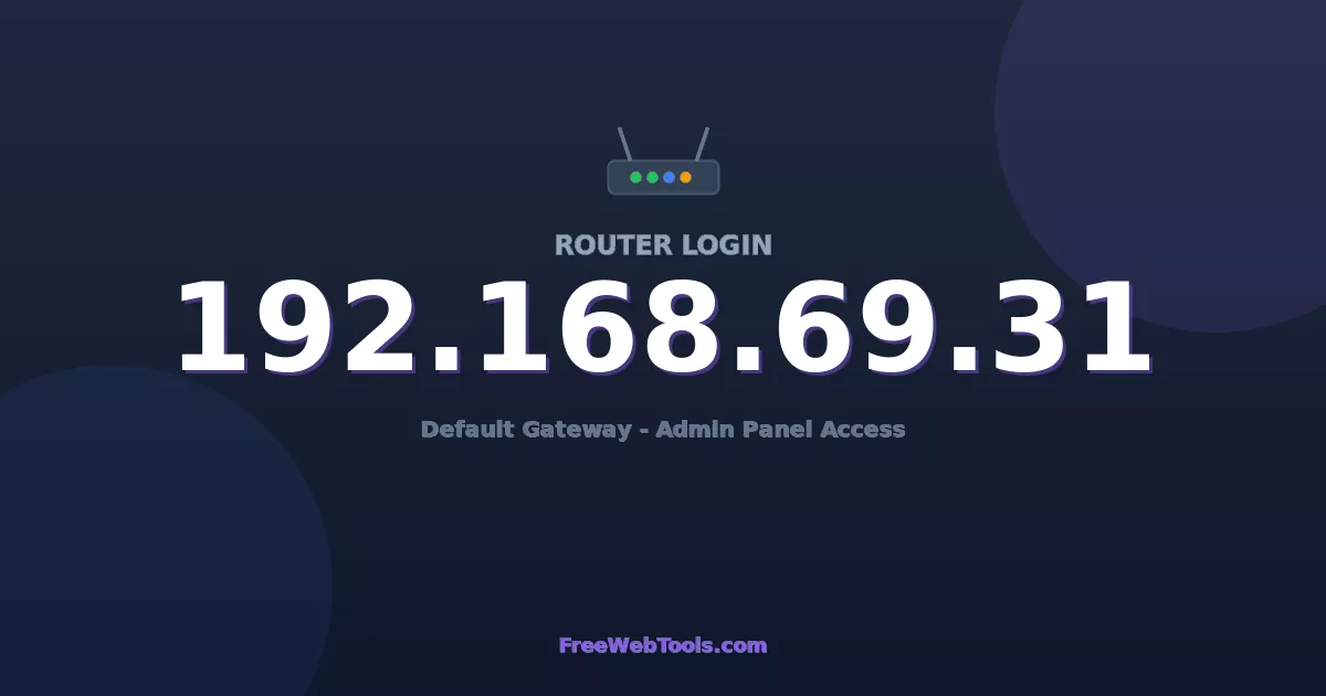 192.168.69.31 Router Login (Admin) — Step-by-Step Guide [2026]