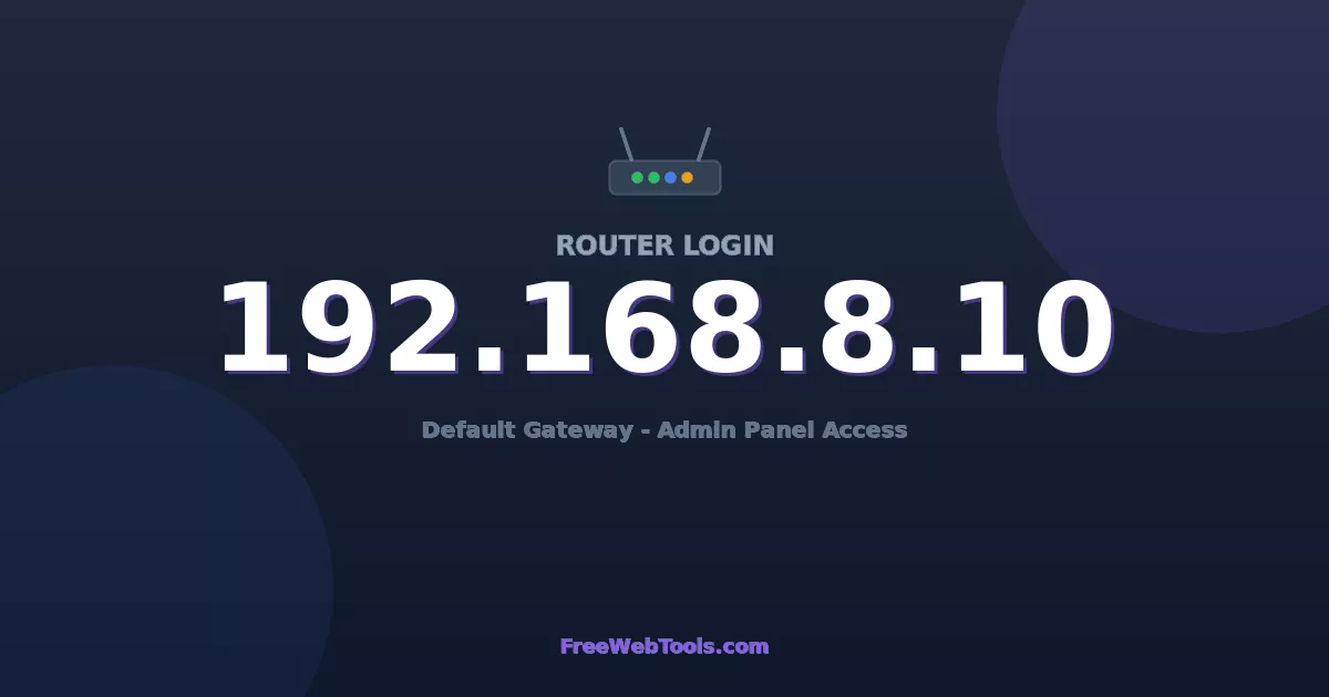 192.168.8.10 Router Login (Admin) — Step-by-Step Guide [2026]