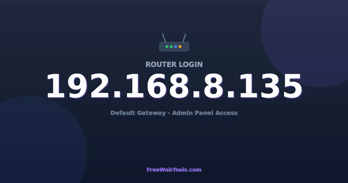 192.168.8.135 Router Login (Admin) — Step-by-Step Guide [2026]