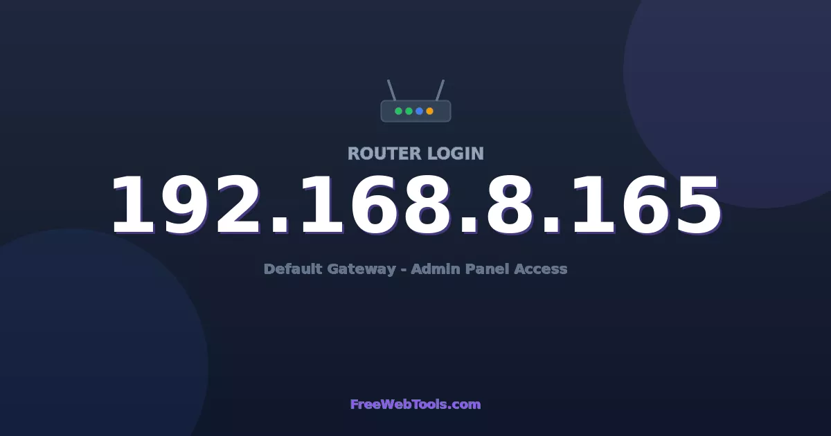 192.168.8.165 Router Login (Admin) — Step-by-Step Guide [2026]