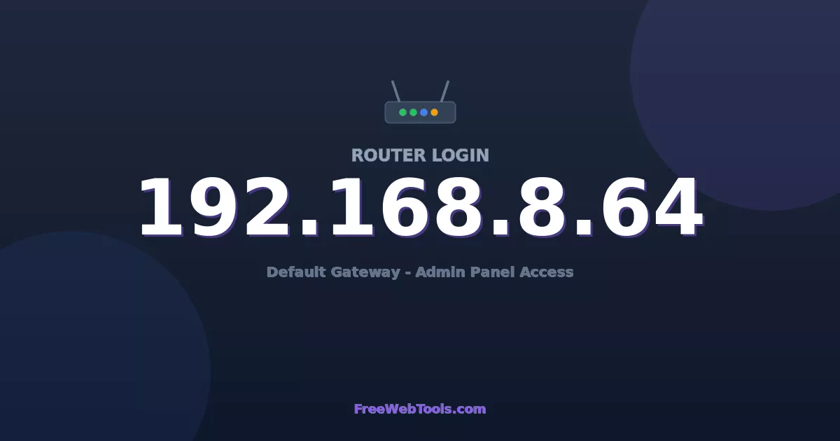 192.168.8.64 Router Login (Admin) — Step-by-Step Guide [2026]
