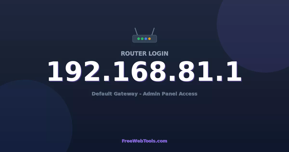 192.168.81.1 Router Login (Admin) — Step-by-Step Guide [2026]