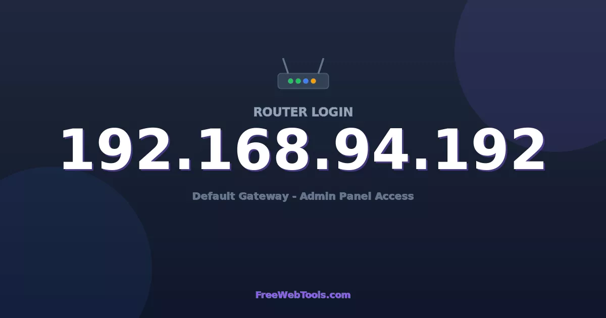 192.168.94.192 Router Login (Admin) — Step-by-Step Guide [2026]